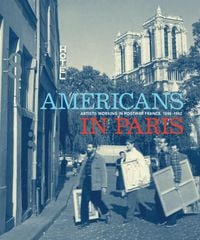 Produktbild: Americans in Paris - Artists working in Postwar France, 1946-1962
