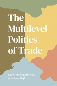 Produktbild: The Multilevel Politics of Trade