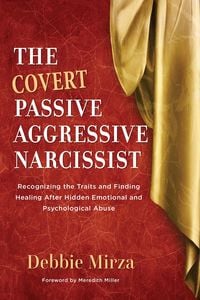 Produktbild: The Covert Passive Aggressive Narcissist (The Narcissism Series, #1)