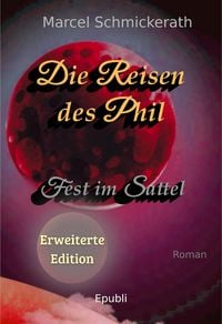 Produktbild: Die Reisen des Phil - Fest im Sattel (Erweiterte Edition)