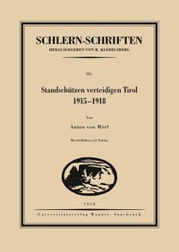 Bild vom Artikel Standschützen verteidigen Tirol. 1915–1918 vom Autor Anton Mörl