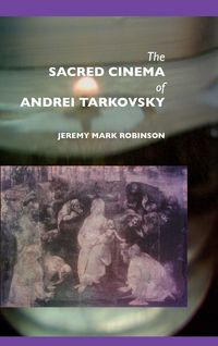 Produktbild: The Sacred Cinema of Andrei Tarkovsky