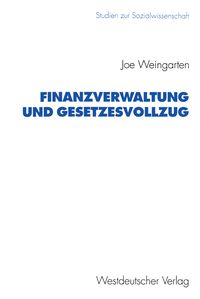 Finanzverwaltung und Gesetzesvollzug Joe Weingarten