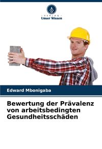 Produktbild: Bewertung der Pr&auml;valenz von arbeitsbedingten Gesundheitssch&auml;den