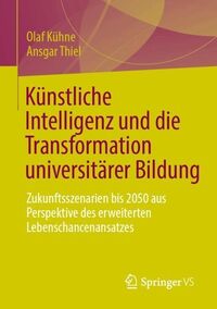 Produktbild: K&uuml;nstliche Intelligenz und die Transformation universit&auml;rer Bildung
