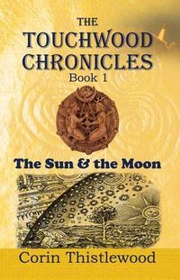 Produktbild: The Touchwood Chronicles (Book 1)