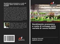 Produktbild: Rendimento economico e costo di sviluppo della variet&agrave; di canna KESREF