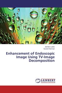 Produktbild: Enhancement of Endoscopic Image Using TV-Image Decomposition