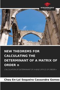 Produktbild: New Theorems For Calculating The Determinant Of a Matrix Of Order N