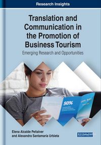 Produktbild: Translation and Communication in the Promotion of Business Tourism: Emerging Research and Opportunities