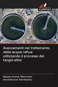 Produktbild: Avanzamenti nel trattamento delle acque reflue utilizzando il processo dei fanghi attivi