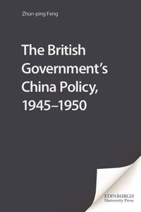 Produktbild: British Government's China Policy, 1945-1950