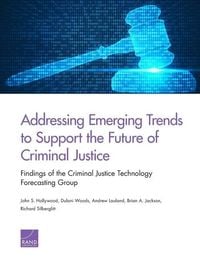 Produktbild: Addressing Emerging Trends to Support the Future of Criminal Justice