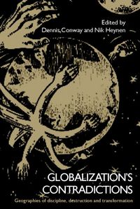 Produktbild: Globalization's Contradictions: Geopraphies of Discipline, Destruction and Transformation