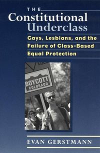 Produktbild: Gerstmann, E: Constitutional Underclass -Gays,Lesbians, and