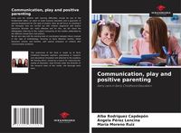 Produktbild: Communication, play and positive parenting