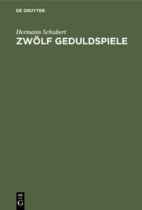 Produktbild: Zw&ouml;lf Geduldspiele