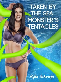 Produktbild: Taken by the Sea Monster's Tentacles