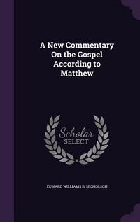 Produktbild: A New Commentary On the Gospel According to Matthew