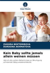 Produktbild: Kein Baby sollte jemals allein weinen m&uuml;ssen