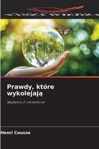 Produktbild: Prawdy, kt&oacute;re wykolejaj&iquest;
