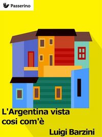Produktbild: L'Argentina vista cosi com'&egrave;