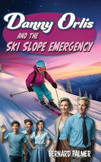 Produktbild: Danny Orlis and the Ski Slope Emergency