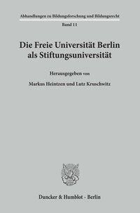 Bild vom Artikel Die Freie Universität Berlin als Stiftungsuniversität vom Autor Markus Heintzen