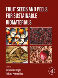 Produktbild: Fruit Seeds and Peels for Sustainable Biomaterials