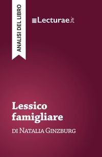 Produktbild: Lessico famigliare - Natalia Ginzburg (analisi del libro)