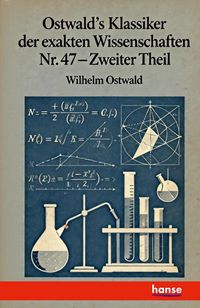 Produktbild: Ostwald's Klassiker der exakten Wissenschaften Nr. 47