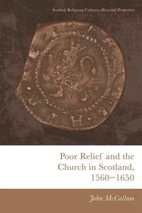 Produktbild: Poor Relief and the Church in Scotland, 1560-1650
