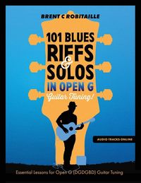 Produktbild: 101 Blues Riffs and Solos in Open G Guitar Tuning DGDGBD