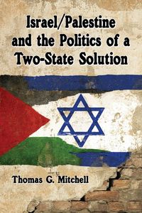 Produktbild: Israel/Palestine and the Politics of a Two-State Solution