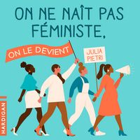 Produktbild: On ne na&icirc;t pas f&eacute;ministe, on le devient
