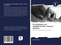 Produktbild: El ciudadano y el establecimiento: Teor&iacute;a y pr&aacute;ctica