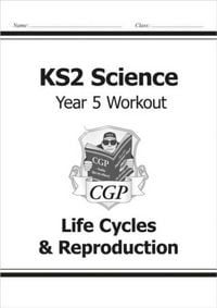 Produktbild: KS2 Science Year 5 Workout: Life Cycles & Reproduction