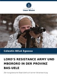 Produktbild: Lord's Resistance Army und Mbororo in der Provinz Bas-Uele
