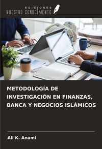 Produktbild: Metodolog&iacute;a De Investigaci&oacute;n En Finanzas, Banca Y Negocios Isl&aacute;micos