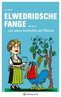 Produktbild: Elwedritsche fange &hellip; und andere Geschichten auf Pf&auml;lzisch