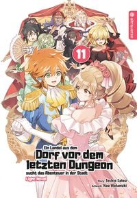 Produktbild: Ein Landei aus dem Dorf vor dem letzten Dungeon sucht das Abenteuer in der Stadt Light Novel 11