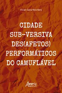 Produktbild: Cidade Sub-versiva Des(afetos) Perform&aacute;ticos do Camufl&aacute;vel