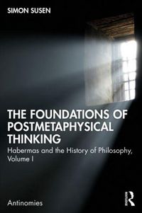 Produktbild: The Foundations of Postmetaphysical Thinking
