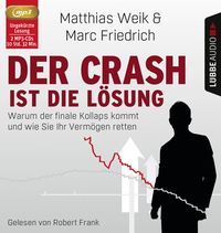 Bild vom Artikel Der Crash ist die Lösung vom Autor Matthias Weik