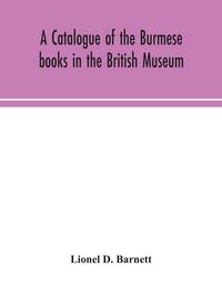 Produktbild: A Catalogue Of The Burmese Books In The British Museum