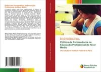 Produktbild: Pol&iacute;tica de Perman&ecirc;ncia na Educa&ccedil;&atilde;o Profissional de N&iacute;vel M&eacute;dio