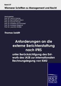 Produktbild: Anforderungen an die externe Berichterstattung nach IFRS unter Ber&uuml;cksichtigung des Entwurfs des IASB zur internationalen Rechnungslegung von KMU