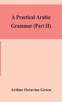 Produktbild: A Practical Arabic Grammar (Part Ii)