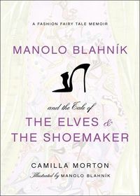 Produktbild: Manolo Blahnik and the Tale of the Elves and the Shoemaker