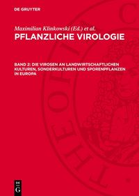 Produktbild: Die Virosen an landwirtschaftlichen Kulturen, Sonderkulturen und Sporenpflanzen in Europa